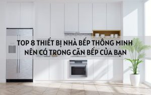 thiết bị nhà bếp thông minh