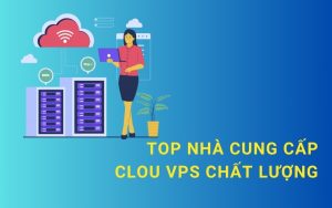 top nhà cung cấp cloud vps