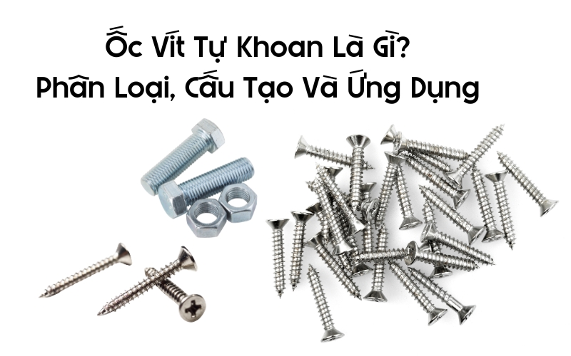 ốc vít tự khoan là gì